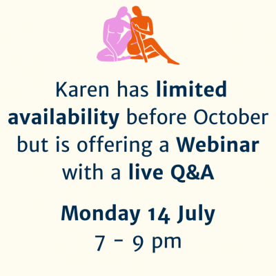 Karen has limited availability before October but is offering a Webinar with a live Q&A